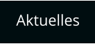 Aktuelles